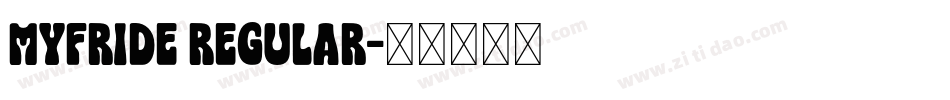 Myfride Regular字体转换
